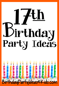 17th birthday party ideas 