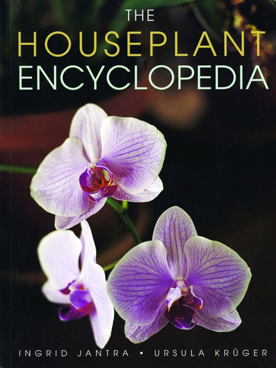 The Houseplant Encyclopedia (Ingrid Jantra and Ursula Kruger)